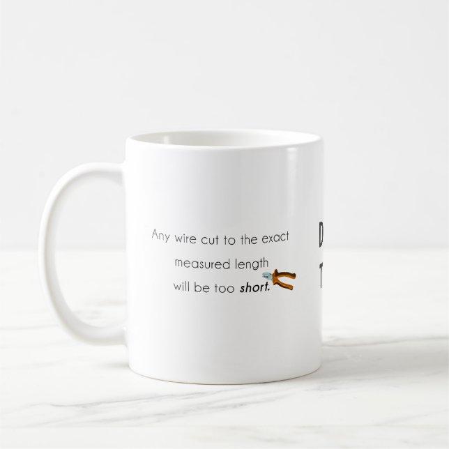 Cut too short! coffee mug (Left)