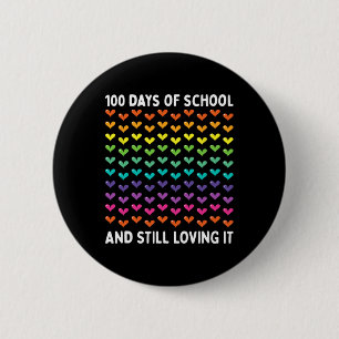 Cute 100 Days Of School And Still Loving It Hearts 6 Cm Round Badge