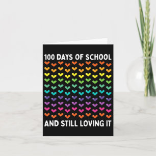 Cute 100 Days Of School And Still Loving It Hearts Card