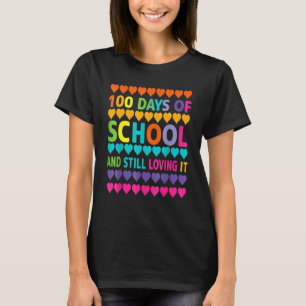 Cute 100 Days of school and still loving it Hearts T-Shirt