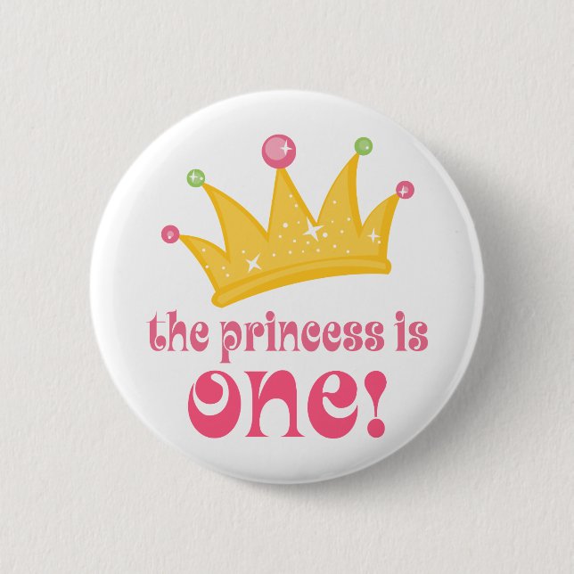 Cute 1st Birthday The Princess Is One Gift 6 Cm Round Badge (Front)