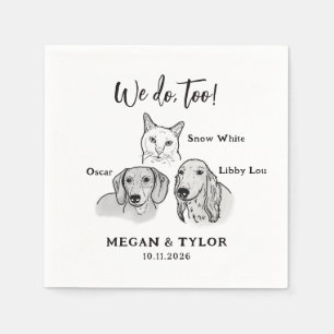 Cute 3 Pet We Do Too Dog Cat Wedding  Napkin