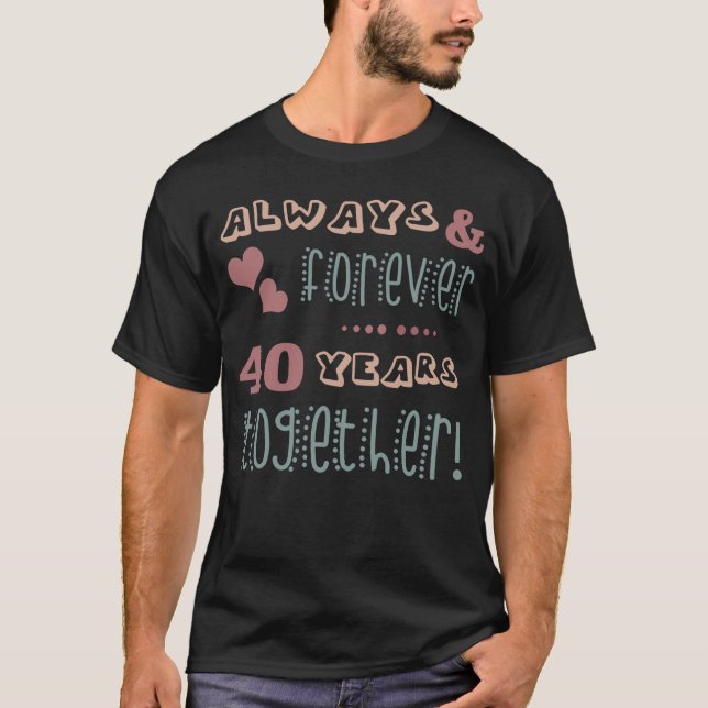 Cute 40th Wedding Anniversary T-Shirt (Front)