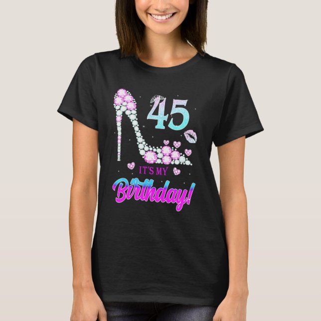 Cute 45 Years Old It's My 45th Birthday Party T-Shirt (Front)