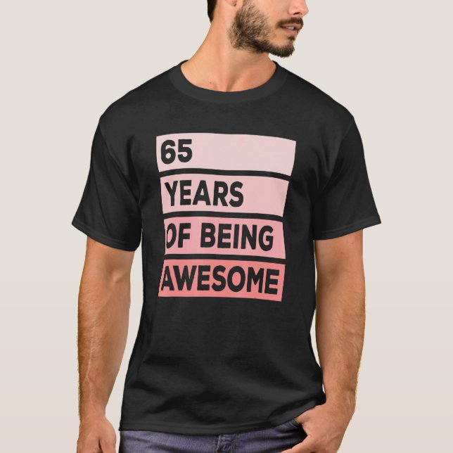 Cute 65 Years Of Being Awesome 65th Birthday Pink  T-Shirt (Front)