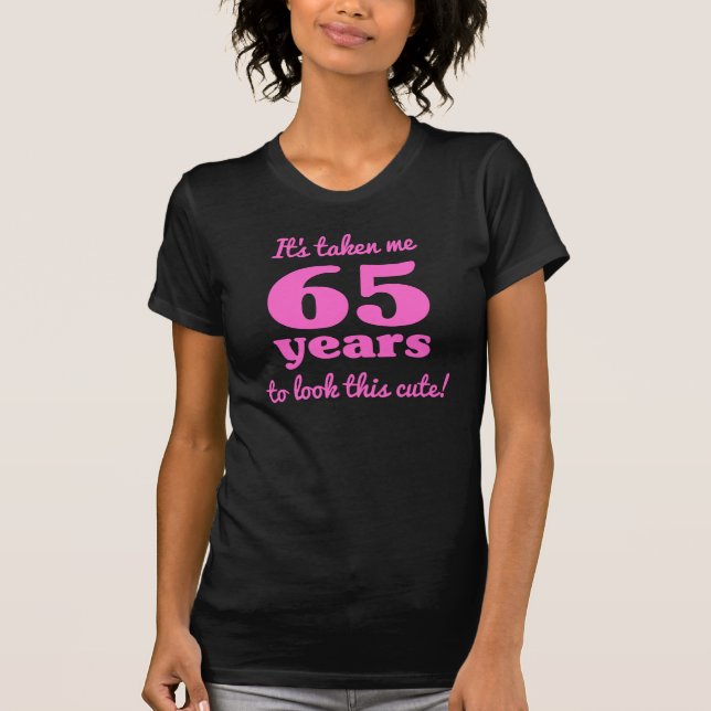 Cute 65th Birthday For Women T-Shirt (Front)