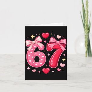 Cute 67 Heart Bow Meme Valentines Day 6 7 Funny Si Card