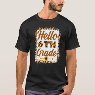 Cute 6th Grade Sunflower Leopard Student First Day T-Shirt