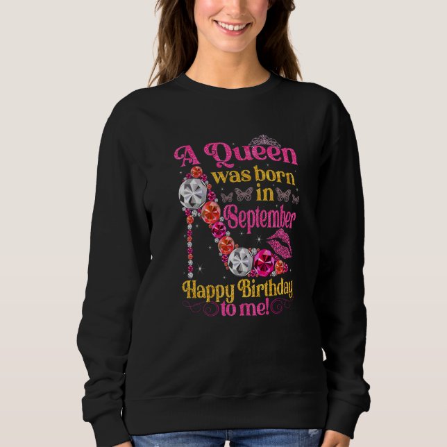 Cute A Queen Was Born In September Women Girls Hig Sweatshirt (Front)