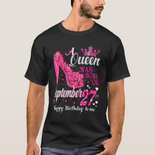 Cute A Queen Was Born On September 27th September T-Shirt