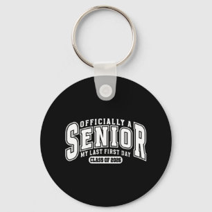 Cute A Senior My Last First Day Cl Of 2026 Back To Key Ring
