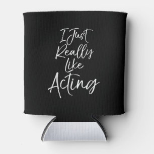 Cute Actor Quote  Women  I Just Really Like Acting Can Cooler
