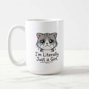 Cute Aesthetic Sad Cat "I'm Literally Just a Girl" Coffee Mug