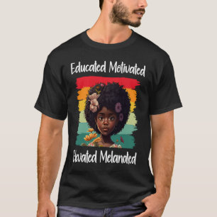 Cute Afro Melanin Girl Educated Motivated Elevated T-Shirt