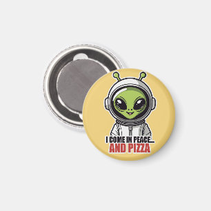 Cute Alien Astronaut "I Come in Peace and Pizza" Magnet