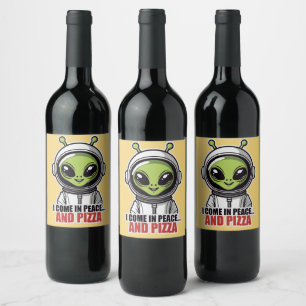 Cute Alien Astronaut "I Come in Peace and Pizza"  Wine Label