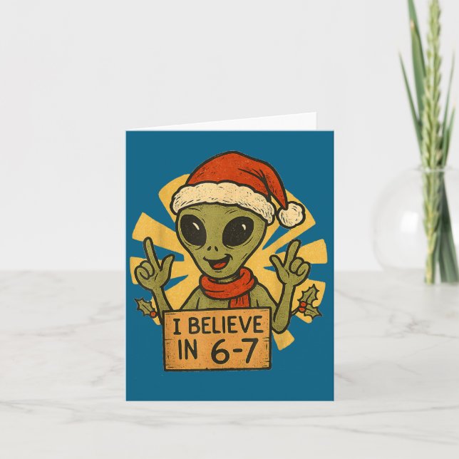 Cute Alien I Believe In 6-7 Christmas Holiday Desi Card (Front)