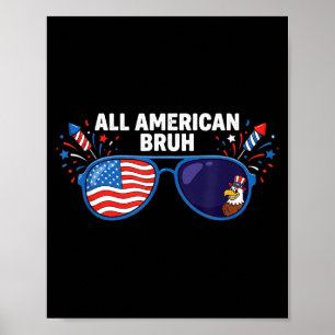 Cute All American Bruh Funny Usa Poster