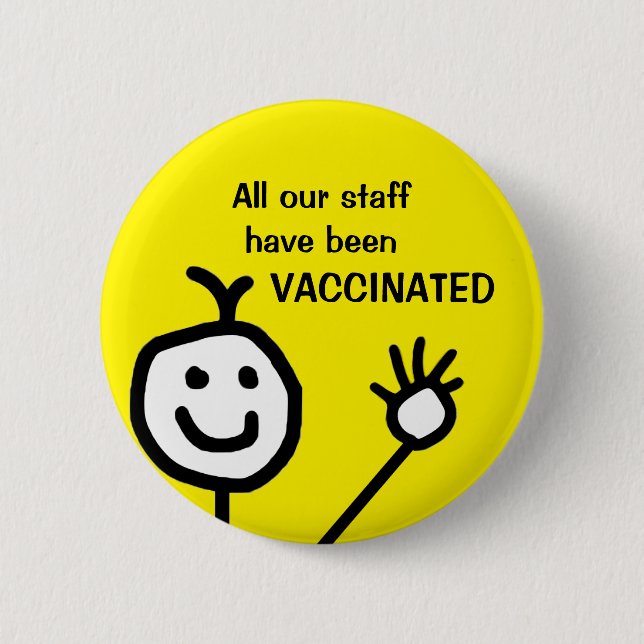Cute All Our Staff Vaccinated Yellow Business 6 Cm Round Badge (Front)