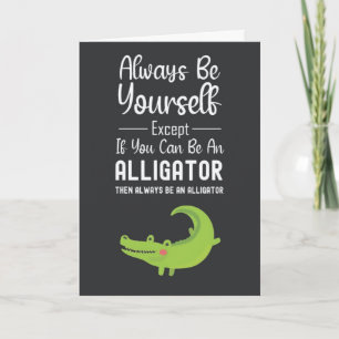 Cute Alligator Cards Humour Funny Humourous Cartoo