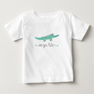 Cute alligator. See you later lettering  Baby T-Shirt