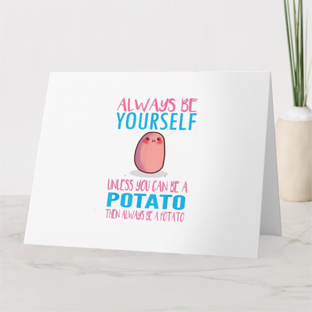 Cute Always Be yourself unless a Potato Kawaii Pot Card (Front)