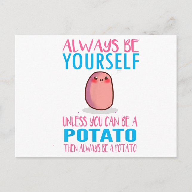 Cute Always Be yourself unless a Potato Kawaii Pot Holiday Postcard (Front)