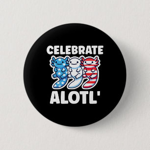 Cute American Axolotls 4th Of July Red White Blue  6 Cm Round Badge