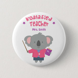 Cute Amusing Pun Koala Bear Teacher 6 Cm Round Badge
