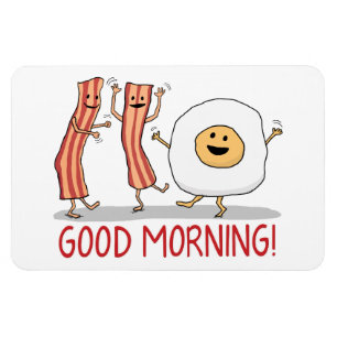 Cute and Funny Bacon and Egg Good Morning Magnet