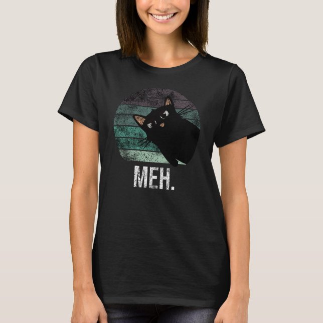 Cute and funny black cat meh T-Shirt (Front)