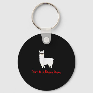 Cute And Funny Don't Be A Drama Llama  Key Ring