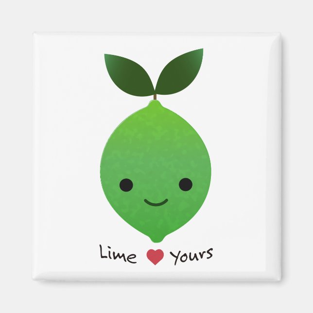 Cute and Funny Lime Yours Kawaii Lime Magnet (Front)