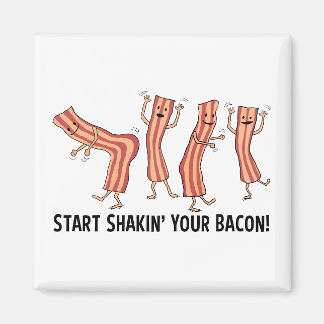 Cute and Funny Shakin Your Bacon Dancers Magnet (Front)
