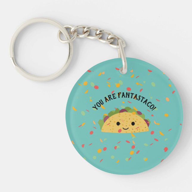 Cute and Funny You are Fantastaco Cute Kawaii Taco Key Ring (Front)