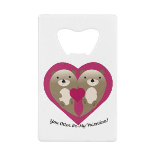 Cute and Funny You Otter Be My Valentine