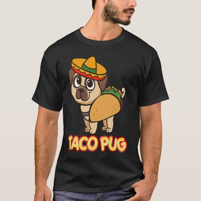 Cute And  Taco Pug  Apparel T-Shirt (Front)