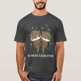 Cute Animal Otter Couple Valentines Day Gift T-Shirt