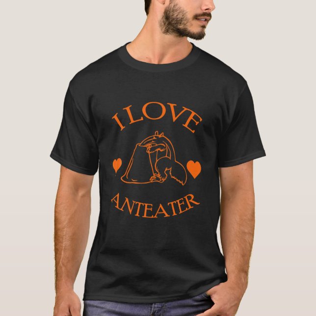 Cute Anteater I Love Anteater Gifts Anteaters Love T-Shirt (Front)