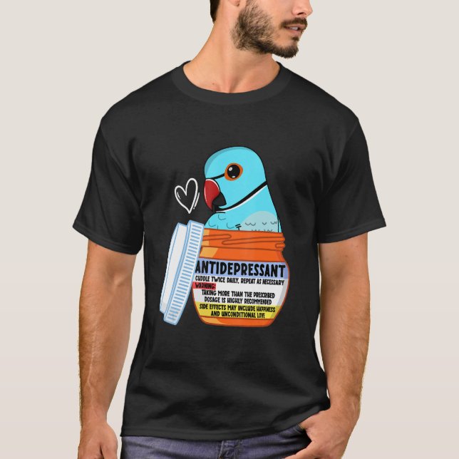 Cute Antidepressant Parrot I Blue Indian Ringneck T-Shirt (Front)
