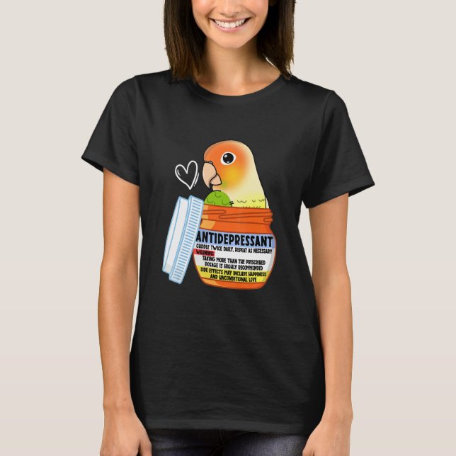 Cute Antidepressant Parrot I Green Cheek Pineapple T-Shirt (Front)