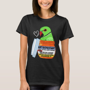 Cute Antidepressant Parrot I Green Indian Ringneck T-Shirt