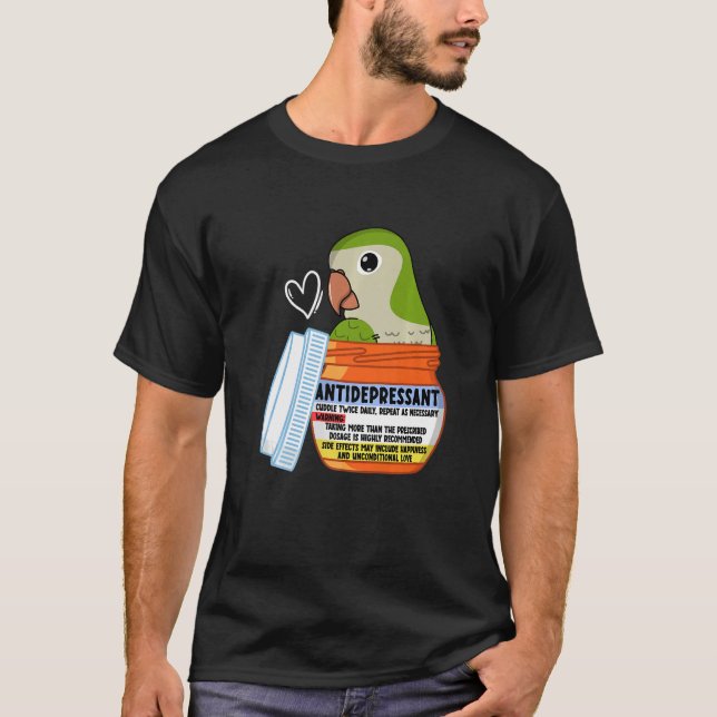 Cute Antidepressant Parrot I Green Monk Parakeet Q T-Shirt (Front)