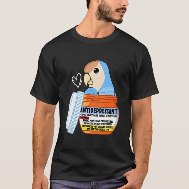 Cute Antidepressant Parrot I Peach faced Blue Love T-Shirt (Front)