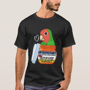 Cute Antidepressant Parrot I Rosy faced Green Love T-Shirt