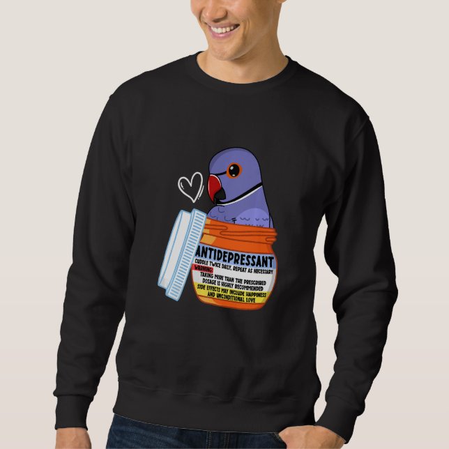 Cute Antidepressant Parrot I Violet Indian Ringnec Sweatshirt (Front)