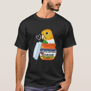 Cute Antidepressant Parrot I White-bellied Caique  T-Shirt