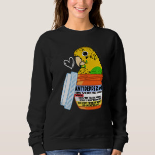 Cute Antidepressant Parrot I Yellow Budgie Budgeri Sweatshirt