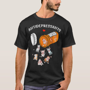 Cute Antidepressant With Pitbull Dog T-Shirt