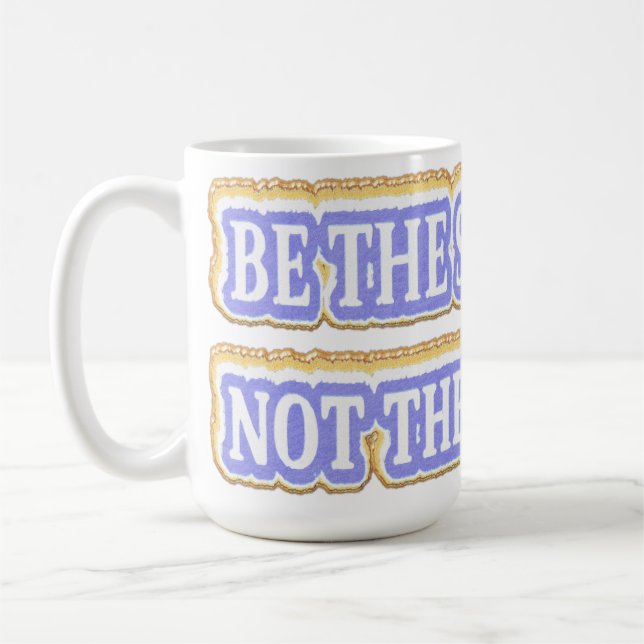 Cute Artwork Design About "BE THE SOLUTION" Buy Coffee Mug (Left)
